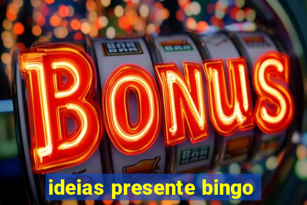 ideias presente bingo